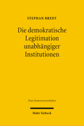 Cover von 'Die demokratische Legitimation unabhängiger Institutionen'