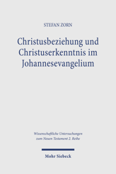 Cover von 'Christusbeziehung und Christuserkenntnis im Johannesevangelium'