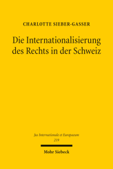Cover of 'Die Internationalisierung des Rechts in der Schweiz'