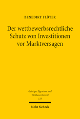 Cover von 'Der wettbewerbsrechtliche Schutz von Investitionen vor Marktversagen'