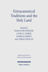 Cover of 'Extracanonical Traditions and the Holy Land'