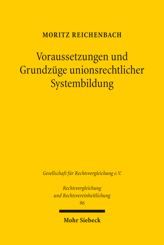 Cover von 'Voraussetzungen und Grundzüge unionsrechtlicher Systembildung'