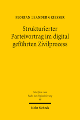 Cover of 'Strukturierter Parteivortrag im digital geführten Zivilprozess'