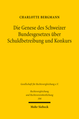 Cover von 'Die Genese des Schweizer Bundesgesetzes über Schuldbetreibung und Konkurs'
