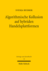 Cover of 'Algorithmische Kollusion auf hybriden Handelsplattformen'