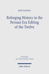 Cover von 'Reforging History in the Persian Era Editing of the Twelve'
