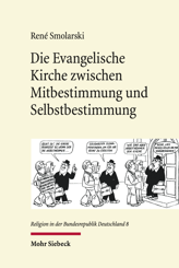 Cover of 'Die Evangelische Kirche zwischen Mitbestimmung und Selbstbestimmung'