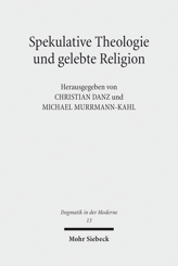 Cover of 'Spekulative Theologie und gelebte Religion'
