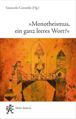 Cover von '»Monotheismus, ein ganz leeres Wort?«'