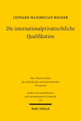 Cover von 'Die internationalprivatrechtliche Qualifikation'