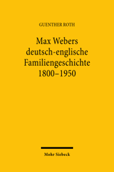 Cover von 'Max Webers deutsch-englische Familiengeschichte 1800-1950'