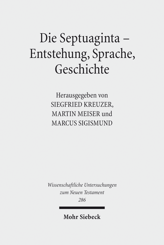 Cover von 'Die Septuaginta - Entstehung, Sprache, Geschichte'