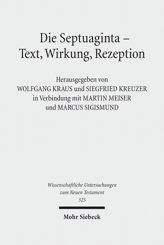 Cover von 'Die Septuaginta - Text, Wirkung, Rezeption'