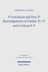 Cover von 'P Conclusion and Post-P Rearrangements in Exodus 25-31 and Leviticus 8-9'