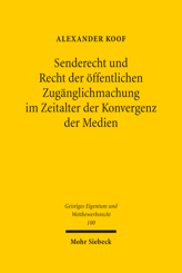 Cover von 'Senderecht und Recht der öffentlichen Zugänglichmachung im Zeitalter der Konvergenz der Medien'