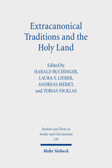 Cover of 'Extracanonical Traditions and the Holy Land'