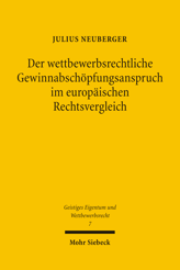 Cover of 'Der wettbewerbsrechtliche Gewinnabschöpfungsanspruch im europäischen Rechtsvergleich'