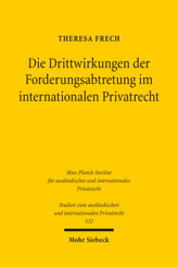 Cover von 'Die Drittwirkungen der Forderungsabtretung im internationalen Privatrecht'