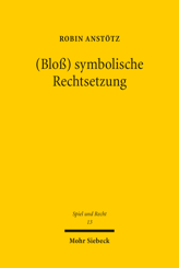 Cover of '(Bloß) symbolische Rechtsetzung'