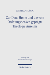 Cover of 'Cur Deus homo und die vom Ordnungsdenken geprägte Theologie Anselms'