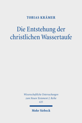 Cover von 'Die Entstehung der christlichen Wassertaufe'