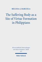 Cover of 'The Suffering Body as a Site of Virtue Formation in Philippians'