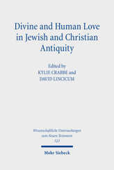 Cover von 'Divine and Human Love in Jewish and Christian Antiquity'