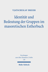 Cover of 'Identität und Bedeutung der Gruppen im masoretischen Estherbuch'