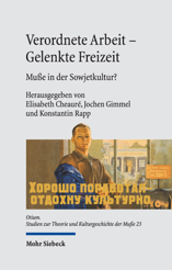 Cover of 'Verordnete Arbeit - Gelenkte Freizeit'