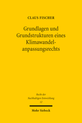 Cover von 'Grundlagen und Grundstrukturen eines Klimawandelanpassungsrechts'