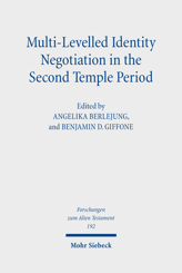 Cover of 'Multi-Levelled Identity Negotiation in the Second Temple Period'