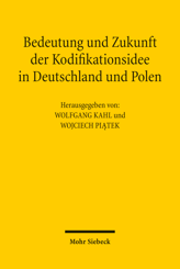 Cover of 'Bedeutung und Zukunft der Kodifikationsidee in Deutschland und Polen'