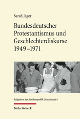 Cover of 'Bundesdeutscher Protestantismus und Geschlechterdiskurse 1949-1971'