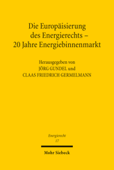Cover von 'Die Europäisierung des Energierechts - 20 Jahre Energiebinnenmarkt'