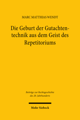 Cover von 'Die Geburt der Gutachtentechnik aus dem Geist des Repetitoriums'