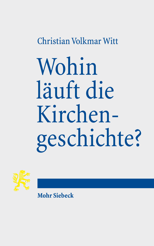 Cover of 'Wohin läuft die Kirchengeschichte?'