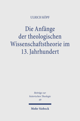 Cover of 'Die Anfänge der theologischen Wissenschaftstheorie im 13. Jahrhundert'