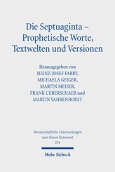 Cover of 'Die Septuaginta – Prophetische Worte, Textwelten und Versionen'