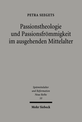 Cover von 'Passionstheologie und Passionsfrömmigkeit im ausgehenden Mittelalter'