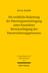 Cover von 'Die rechtliche Bedeutung der Patentregistereintragung unter besonderer Berücksichtigung des Patentverletzungsprozesses'
