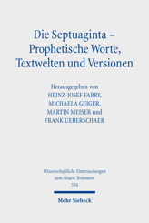 Cover von 'Die Septuaginta – Prophetische Worte, Textwelten und Versionen'